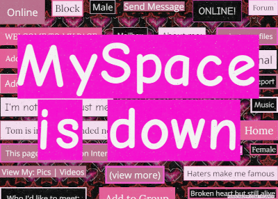 Myspace Is Down